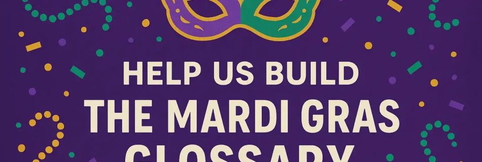 A Mardi Gras mask on a purple background with the text "help us build a Mardi Gras glossary"